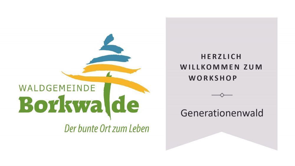 Workshop Generationenwald Borkwalde